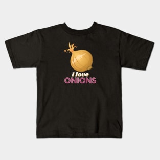 I Love Onions! Kids T-Shirt